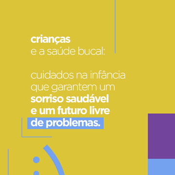 A Importância da Saúde Bucal: Da Infância ao Sorriso Adulto